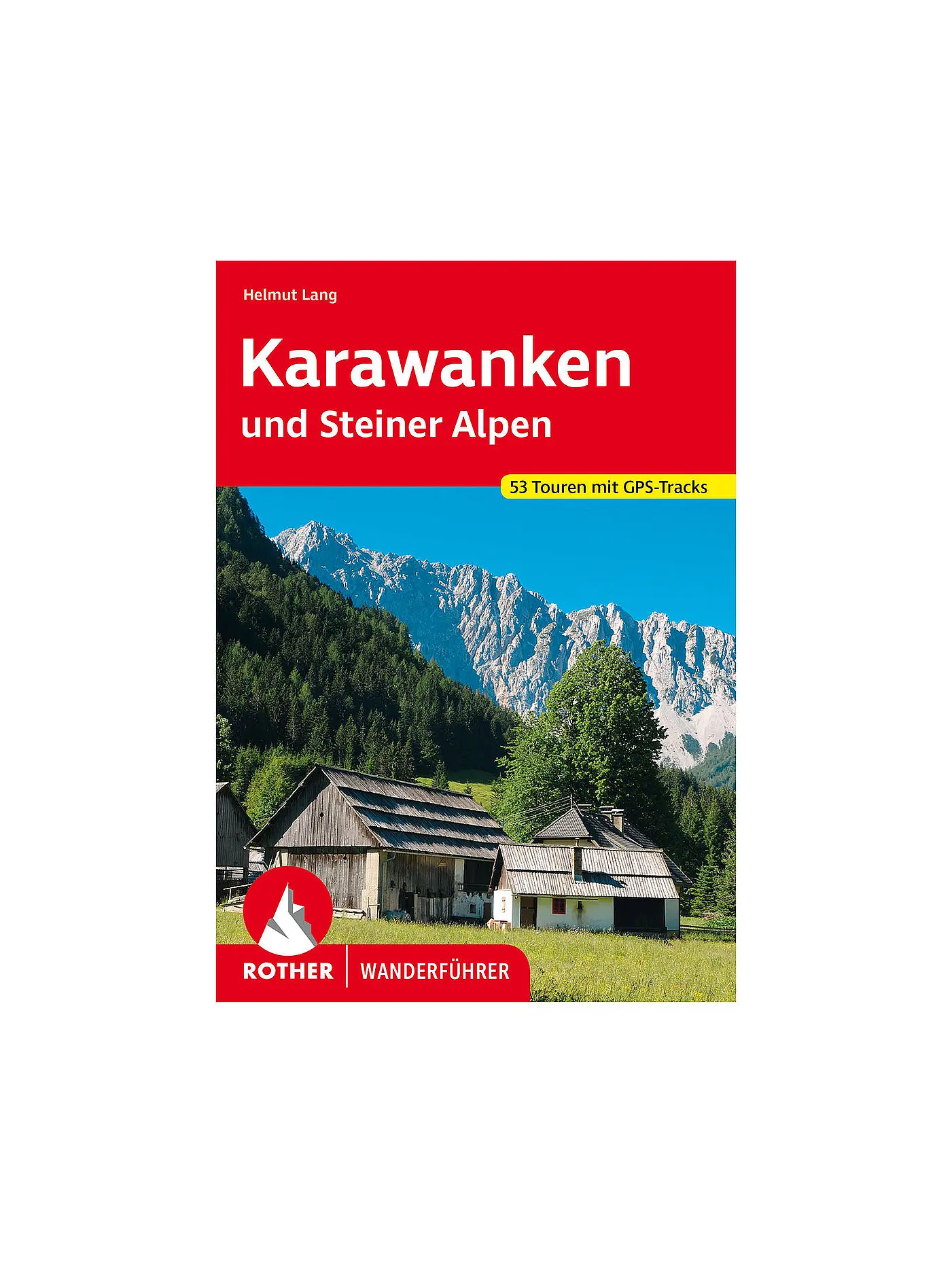ROTHER | Wanderführer Karawanken und Steiner Alpen | 